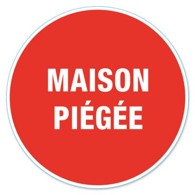 Disque de signalisation Maison piégée Ø17