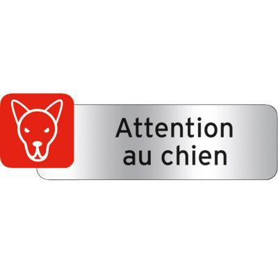 Plaquette indicatrice Attention au chien