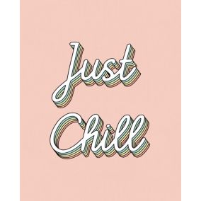 Affiche " Just chill " rose l.24 x l.30 cm Dada Art