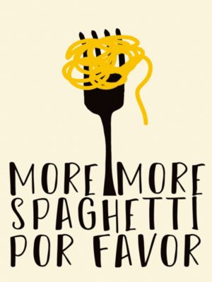 Affiche more spaghetti por favor l.30 x l.30 cm Dada Art