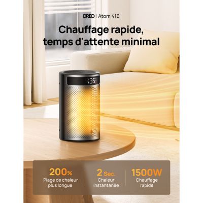 Chauffage soufflant céramique PTC  Dreo ATOM 416 puissance réglable 900-1500W