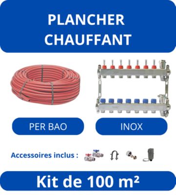 Kit Plancher Chauffant 100 m²-Tube BAO - Collecteur Inox
