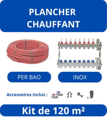 Kit Plancher Chauffant 110/120 m²-Tube BAO - Collecteur Inox
