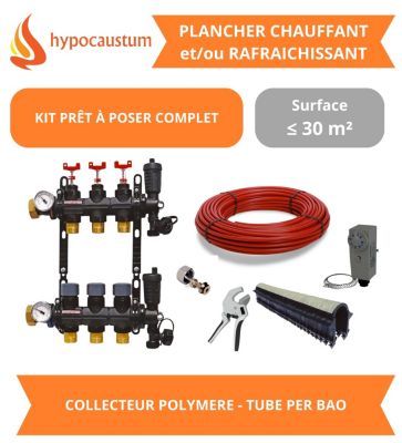 Kit plancher chauffant hydraulique 30 m² - Tube PER BAO - Collecteur Polymère
