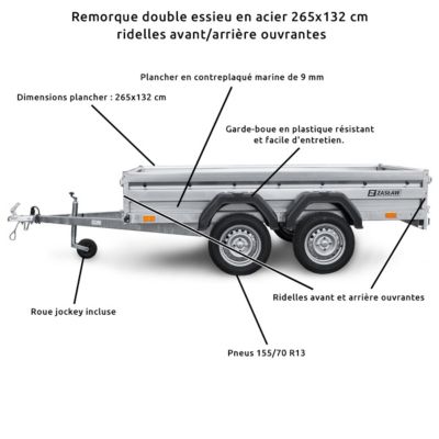 Remorque double essieu en acier 265 cm ridelles avant/arrière ouvrantes 265T