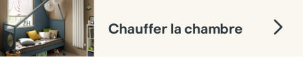 chauffer la chambre