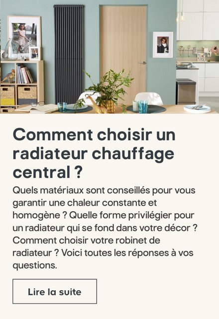 Comment choisir un radiateur chauffage central ?
