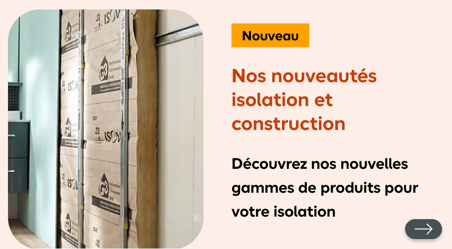 Nouveauté matériaux et gros oeuvres
