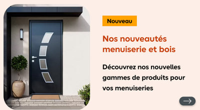 Nouveauté menuiserie