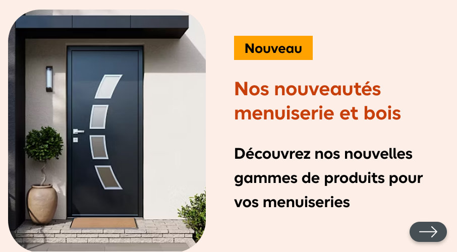 Nouveauté menuiserie