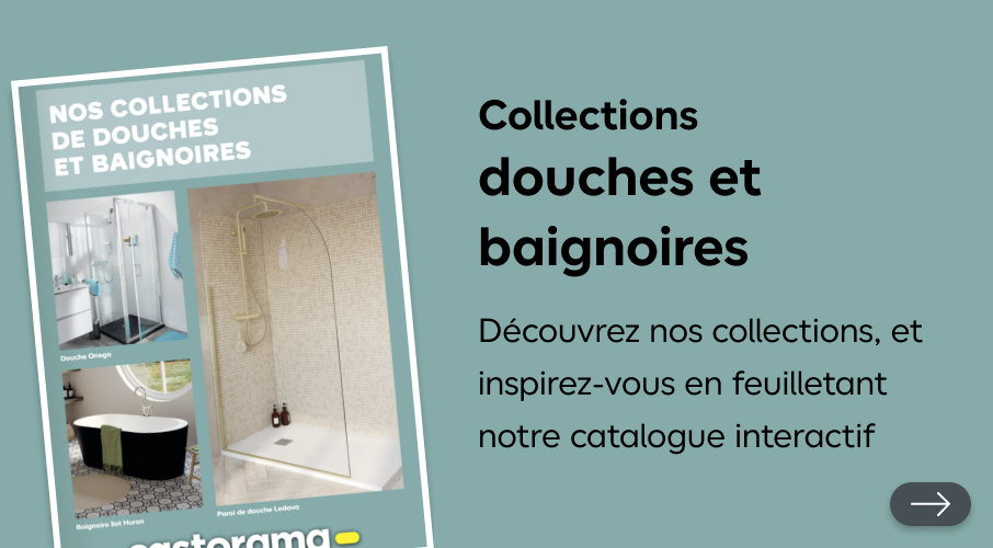 Nos collections de douches et baignoires, feuilletez le catalogue
