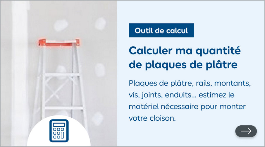 Calculer ma quantité de plaques de plâtre