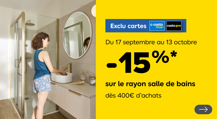 Du 17 septembre au 13 octobre, -15%* sur le rayon salle de bains dès 400€ d’achats, exclu cartes