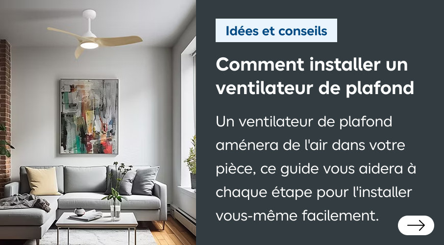 Comment installer un ventilateur de plafond