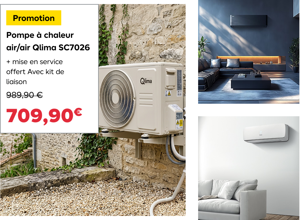 Promotion Pompe à chaleur air/air Qlima SC7026 + mise en service offert Avec kit de liaison 709,90 le m2 €