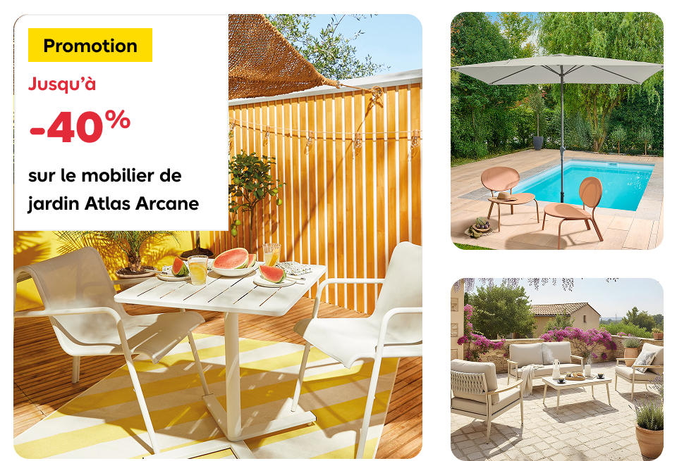 40% sur le mobilier de jardin Atlas Arcane