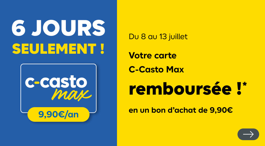 6 jours seulement votre carte c casto max remboursée