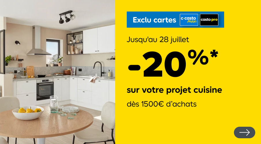 20% sur votre projet cuisine Pour les C-Casto Max et Casto Pro 1500€ dès dès 1500€ d’achats