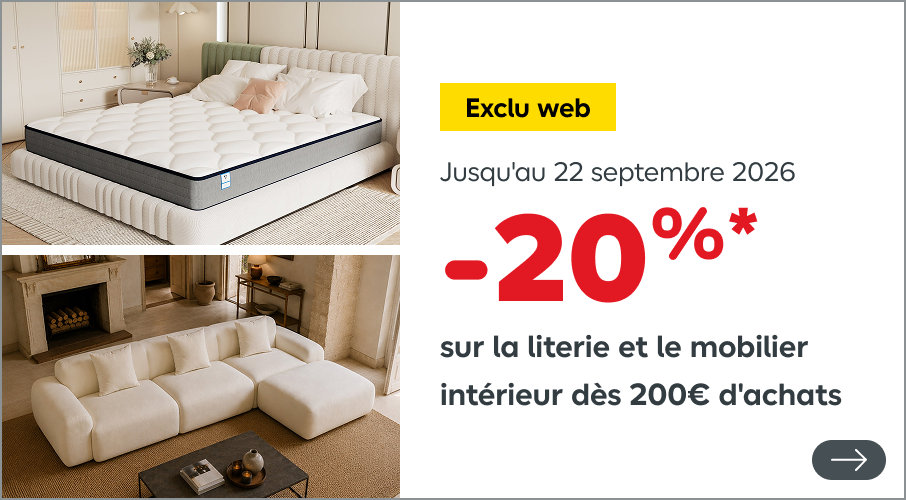 20% sur le mobilier intérieur dès 200€ d'achats