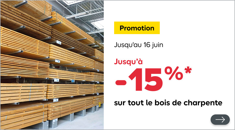 15% sur tout le bois de charpente