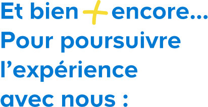 Et bien plus encore