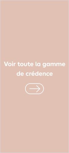 Voir toute la gamme de crédence