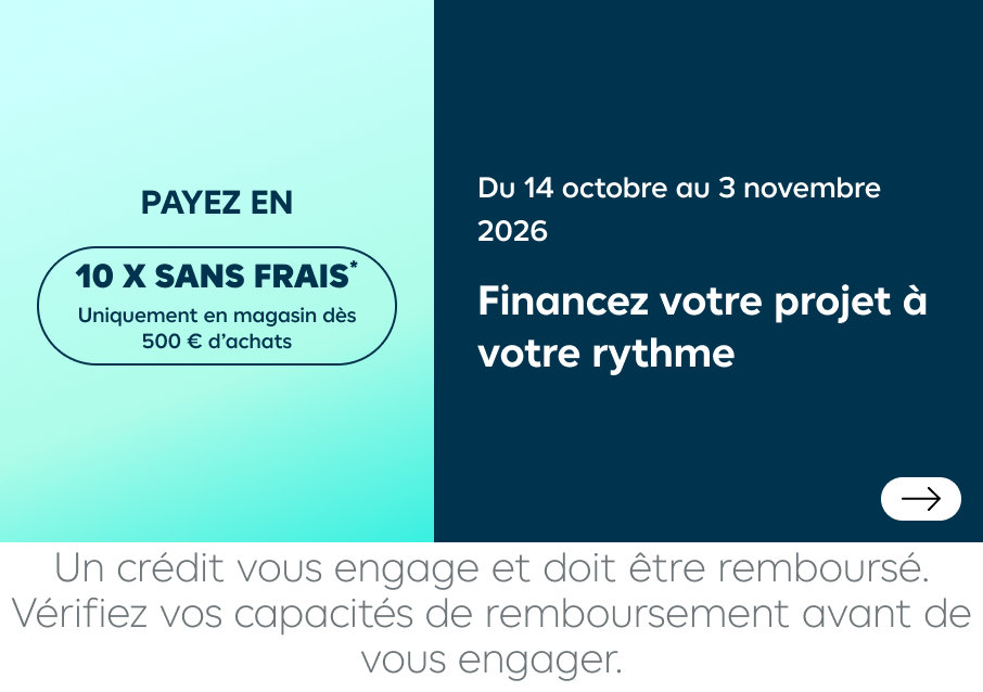Payez en 10x sans frais, du 14 octobre à financez votre projet à votre rythme