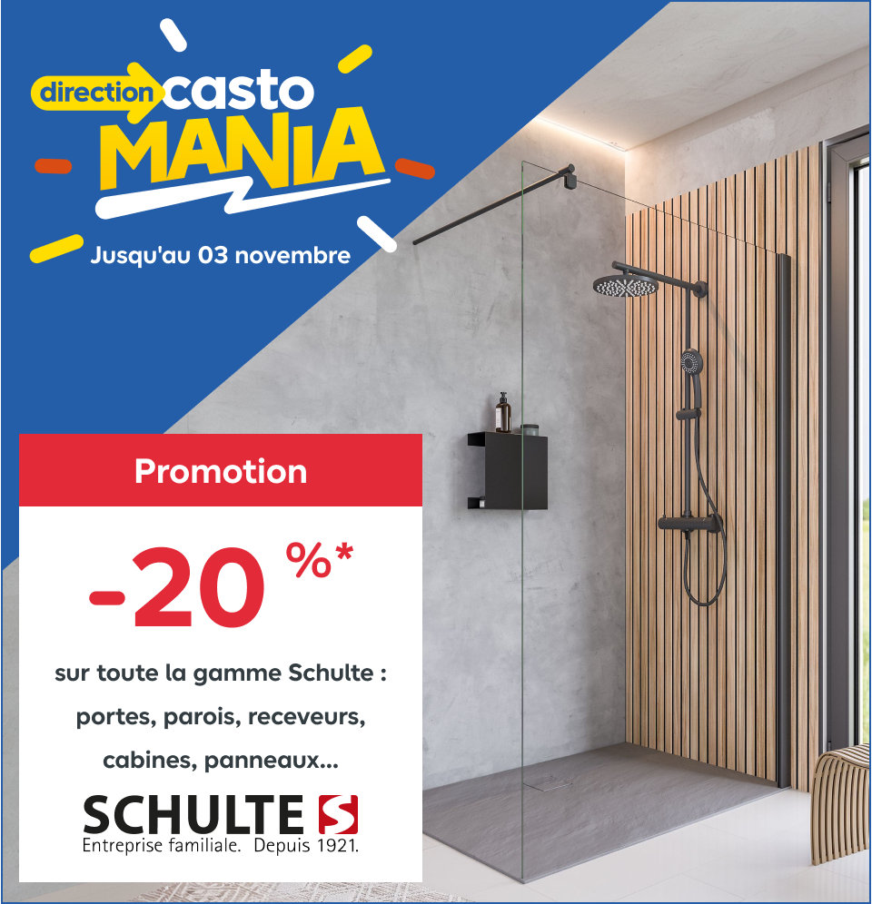 Direction Castomania , jusqu'au 3 novembre, des prix complètement fou. 20% sur toute la gamme Schulte : portes, parois, receveurs, cabines, panneaux