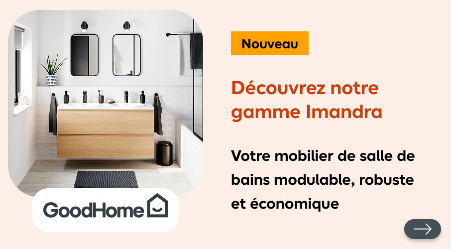Nouveau, découvrez notre gamme Imandra. Votre mobilier de salle de bains modulable, robuste et économique. Découvrez