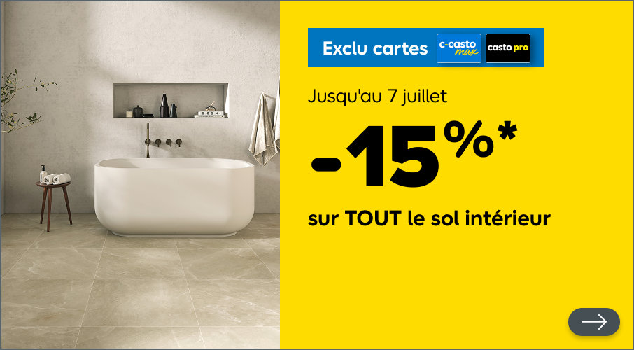 Jusqu'au 7 juillet, exclu cartes -15 % sur TOUT le sol intérieur pour les C-Casto Max et Casto Pro