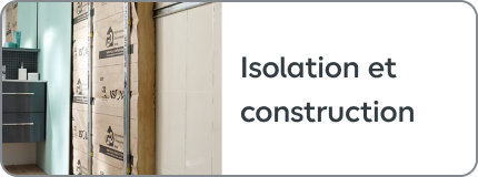 Isolation et construction