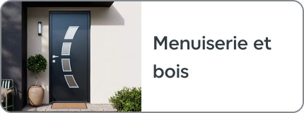 Menuiserie et bois
