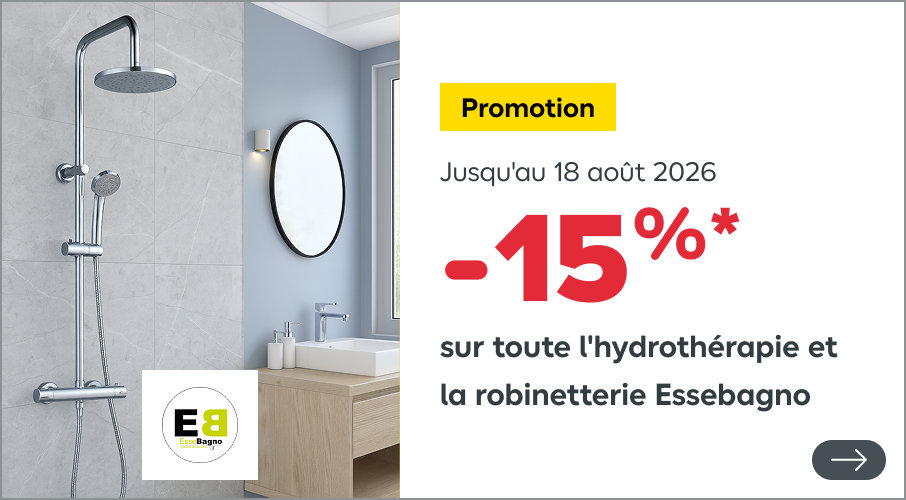 Promotion, jusqu'au 18 août 2026, 15 %  sur toute l'hydrothérapie et la robinetterie Essebagno. Profitez-en