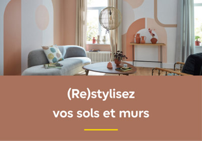 (Re)stylisez vos sols et murs