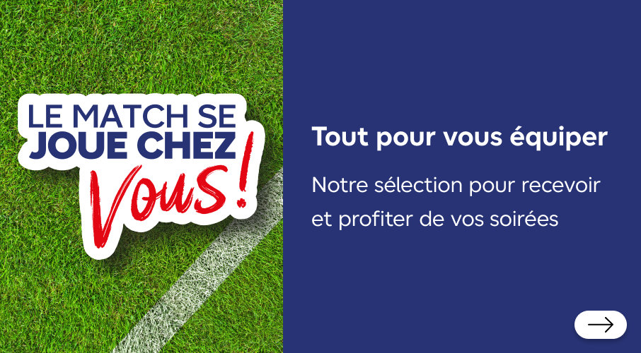Tout pour vous équiper, notre sélection pour recevoir et profiter de vos soirées